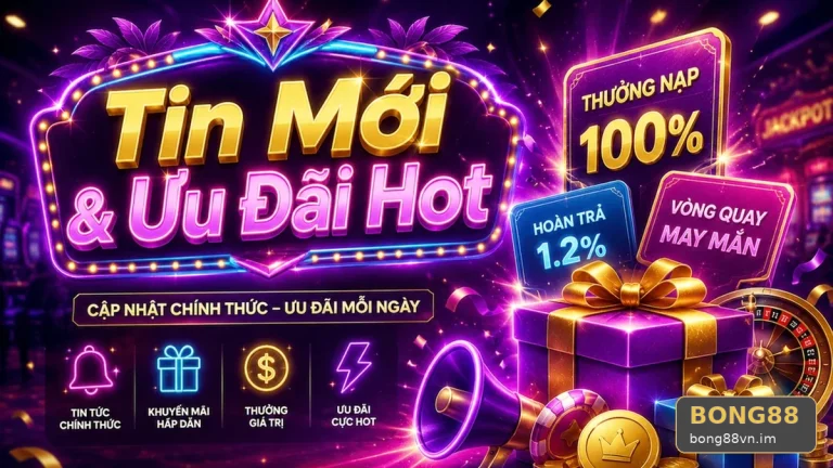 BONG88VNIM 01 Khuyến Mãi Góc Quan Sát — Đọc Điều Kiện Trước Khi Nhận Khuyến
